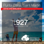 Passagens baratas para <b>PUNTA CANA</b> ou <b>SAINT MARTIN</b>! A partir de R$ 927, ida e volta!