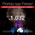 Passagens para a <b>FLÓRIDA</b> em Dezembro/2015 ou Janeiro/2016: Miami, Orlando, Fort Lauderdale ou Tampa! A partir de R$ 1.032, ida e volta; a partir de R$ 1.475, ida e volta, COM TAXAS INCLUÍDAS!