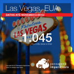 Promoção de passagens para <b>LAS VEGAS</b>! A partir de R$ 1.045, ida e volta; a partir de R$ 1.486, ida e volta, COM TAXAS INCLUÍDAS!