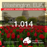 Passagens para <b>WASHINGTON</b> para viajar de Agosto até Novembro/2015, inclusive Feriados e Black Friday! A partir de R$ 1.014, ida e volta; a partir de R$ 1.451, ida e volta, COM TAXAS!