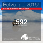 Passagens para a <b>BOLÍVIA</b>: Santa Cruz de La Sierra, a partir de R$ 592, ida e volta; a partir de R$ 1.005, ida e volta, COM TAXAS INCLUÍDAS!