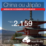 Passagens para a <b>CHINA</b> ou <b>JAPÃO</b>: HONG KONG, PEQUIM, XANGAI ou TÓKIO! A partir de R$ 2.159, ida e volta; a partir de R$ 2.809, ida e volta, COM TAXAS INCLUÍDAS!