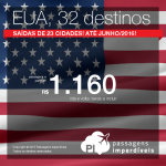 Passagens baratas p/ 32 destinos dos <b>ESTADOS UNIDOS</b>: Austin – Texas, Boston, Chicago, Phoenix, Salt Lake City, San Diego e mais! A partir de R$ 1.160, ida e volta; R$ 1.582, ida e volta, COM TAXAS!