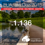 Passagens para os <b>ESTADOS UNIDOS</b>: Chicago, Washington, Baltimore ou Boston! A partir de R$ 1.136, ida e volta; a partir de R$ 1.596, ida e volta, COM TAXAS INCLUÍDAS!