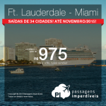 Baixou!!! Passagens para Miami – <b>FORT LAUDERDALE</b>; a partir de R$ 975, ida e volta; a partir de R$ 1.442, ida e volta, COM TAXAS INCLUÍDAS, em até 10x sem juros!