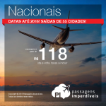 Seleção de <b>PASSAGENS NACIONAIS</b> em promoção! A partir de R$ 118, ida e volta; a partir de R$ 221, ida e volta, COM TAXAS, para viajar até 2016!