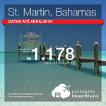 Passagens da Copa para <b>SAINT MARTIN</b> ou <b>BAHAMAS</b>! A partir de R$ 1.178, ida e volta; a partir de R$ 1.594, ida e volta, COM TAXAS INCLUÍDAS!