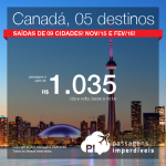 Passagens baratas para o <b>CANADÁ</b>: Montreal, Ottawa, Quebec, Toronto ou Vancouver! A partir de R$ 1.035, ida e volta; a partir de R$ 1.725, ida e volta, C/ TAXAS!