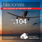 Nova seleção de <b>PASSAGENS NACIONAIS</b> em promoção! A partir de R$ 104, ida e volta, para viajar em 2016!