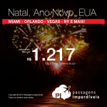 Natal e Ano Novo nos <b>ESTADOS UNIDOS</b>: Miami, Orlando, Las Vegas, Los Angeles, Nova York ou San Francisco! A partir de R$ 1.217, ida e volta; a partir de R$ 1.736, ida e volta, COM TAXAS INCLUÍDAS!