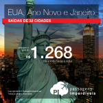 IMPERDÍVEL!!! Última chamada! Passagens para os <b>Estados Unidos</b> no <b>ANO NOVO</b> e <b>FÉRIAS DE JANEIRO</b>: a partir de R$ 1.268, ida e volta; a partir de R$ 1.770, ida e volta, COM TAXAS INCLUÍDAS, em até 10x sem juros!