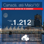 Promoção de passagens para o <b>CANADÁ</b>: Calgary, Montreal, Ottawa, Quebec, Toronto ou Vancouver! A partir de R$ 1.212, ida e volta!