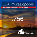 Promoção de Passagens para os <b>Estados Unidos: Los Angeles, Miami, Nova York, Orlando, San Francisco</b>! A partir de R$ 756, ida e volta; a partir de R$ 1.200, ida e volta, COM TAXAS INCLUÍDAS!