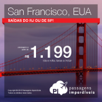 Promoção de passagens para <b>SAN FRANCISCO</b>, com valores a partir de R$ 1.199, ida e volta; a partir de R$ 1.629, ida e volta, COM TAXAS INCLUÍDAS, em até 6x sem juros!