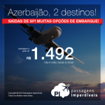 Promoção de Passagens para o <b>AZERBAIJÃO</b>: Baku, Heydar Aliyev! A partir de R$ 1.492, ida e volta; a partir de R$ 1.970, ida e volta, COM TAXAS INCLUÍDAS!