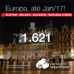 Seleção de Passagens para a <b>EUROPA</b>: Áustria; Bulgária; Bélgica; Dinamarca; Eslovênia; Luxemburgo; Noruega; Polônia; Romênia; Ucrânia! A partir de R$ 1.621, ida e volta; a partir de R$ 2.079, ida e volta, COM TAXAS INCLUÍDAS!