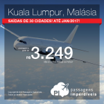 Seleção de Passagens para a <b>MALÁSIA</b>: Kuala Lumpur! A partir de R$ 3.249, ida e volta; a partir de R$ 3.505, ida e volta, COM TAXAS INCLUÍDAS, em até 5x sem juros! Saídas de 30 cidades!