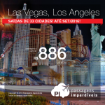 Continua! Promoção de Passagens para <b>LAS VEGAS ou LOS ANGELES</b>! A partir de R$ 886, ida e volta; a partir de R$ 1.333, ida e volta, COM TAXAS INCLUÍDAS! Datas até Set/2016!