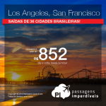 Promoção de Passagens para a <b>CALIFÓRNIA</b>: Los Angeles ou San Francisco! A partir de R$ 852, ida e volta; a partir de R$ 1.311, ida e volta, COM TAXAS INCLUÍDAS!