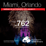 Promoção de Passagens para <b>MIAMI ou ORLANDO</b>! A partir de R$ 762, ida e volta; a partir de R$ 1.184, ida e volta, COM TAXAS INCLUÍDAS!