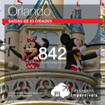 Promoção de Passagens para <b>Estados Unidos: Orlando</b>! A partir de R$ 842, ida e volta; a partir de R$ 1.306, ida e volta, COM TAXAS INCLUÍDAS!