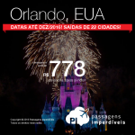 Promoção de Passagens para os <b>Estados Unidos: Orlando</b>! A partir de R$ 778, ida e volta; a partir de R$ 1.180, ida e volta, COM TAXAS INCLUÍDAS!