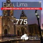 Promoção de Passagens para o <b>PERU: Lima</b>! A partir de R$ 775, ida e volta; a partir de R$ 1.137, ida e volta, COM TAXAS INCLUÍDAS! Datas até Janeiro/2017, inclusive ANO NOVO!