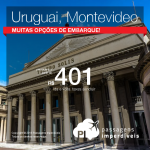 FEIRÃO GOL: Promoção de Passagens para o <b>URUGUAI: Montevideo</b>! A partir de R$ 401, ida e volta; a partir de R$ 717, ida e volta, COM TAXAS INCLUÍDAS! Saídas de várias cidades!