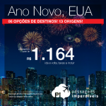 Natal e/ou Ano Novo nos <b>ESTADOS UNIDOS</b>: Passagens para Fort Lauderdale, Las Vegas, Los Angeles, Miami, Nova York ou Orlando! A partir de R$ 1.164, ida e volta; a partir de R$ 1.619, ida e volta, COM TAXAS INCLUÍDAS!