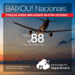 IMPERDÍVEL! Valores ainda mais baixos! Megapromo TAM e Feirão Gol! Passagens <b>NACIONAIS</b>, a partir de R$ 88, ida e volta!