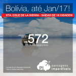 Promoção de Passagens para a <b>BOLÍVIA: Santa Cruz de La Sierra</b>! A partir de R$ 572, ida e volta; a partir de R$ 826, ida e volta, COM TAXAS INCLUÍDAS, em até 6x sem juros!