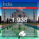 Promoção de Passagens para <b>Índia: Bombaim – Mumbai, Delhi</b>! A partir de R$ 1.938, ida e volta; a partir de R$ 2.338, ida e volta, COM TAXAS INCLUÍDAS!