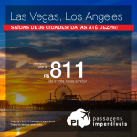 Promoção de Passagens para <b>Las Vegas ou Los Angeles</b>! A partir de R$ 811, ida e volta; a partir de R$ 1.200, ida e volta, COM TAXAS INCLUÍDAS!