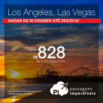 Promoção de Passagens para <b>LAS VEGAS</b> ou <b>LOS ANGELES</b>! A partir de R$ 828, ida e volta; a partir de R$ 1.245, ida e volta, COM TAXAS INCLUÍDAS!