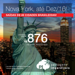 Passagens em Promoção para <b>NOVA YORK</b>! A partir de R$ 876, ida e volta; a partir de R$ 1.279, ida e volta, COM TAXAS INCLUÍDAS, em até 9x sem juros!