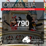 Seleção de Passagens em Promoção para <b>ORLANDO</b>! A partir de R$ 790, ida e volta; a partir de R$ 1.236, ida e volta, COM TAXAS INCLUÍDAS, em até 5x sem juros!