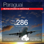 IMPERDÍVEL!!! Promoção de Passagens para <b>Paraguai: Assunção</b>! A partir de R$ 286, ida e volta; a partir de R$ 570, ida e volta, COM TAXAS INCLUÍDAS!