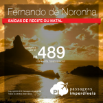 Promoção de Passagens para <b>Fernando de Noronha</b>, saindo de Recife ou Natal! A partir de R$ 489, ida e volta; a partir de R$ 610, ida e volta, COM TAXAS INCLUÍDAS, em até 10x sem juros!