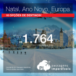 Passagens para o <b>Natal e Ano Novo</b> na <b>EUROPA</b>: Alemanha, Espanha, França, Holanda, Hungria, Inglaterra, Irlanda, Itália, Portugal ou República Tcheca! A partir de R$ 1.764, ida e volta; a partir de R$ 2.457, ida e volta, COM TAXAS INCLUÍDAS!