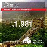 Promoção de Passagens para a <b>CHINA</b>: Chengdu, Kunming, Pudong, Shenzhen, Xangai ou Hong Kong</b>! A partir de R$ 1.981, ida e volta; a partir de R$ 2.366, ida e volta, COM TAXAS INCLUÍDAS!