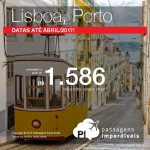 Promoção de Passagens da LATAM para <b>PORTUGAL: Lisboa ou Porto</b>! A partir de R$ 1.586, ida e volta; a partir de R$ 2.035, ida e volta, COM TAXAS INCLUÍDAS! Datas até Abril/2017!