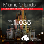 Continua! Promoção de Passagens para os <b>Estados Unidos: Fort Lauderdale, Miami, Orlando</b>! A partir de R$ 1.035, ida e volta; a partir de R$ 1.463, ida e volta, COM TAXAS INCLUÍDAS!