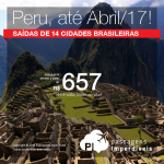 Promoção de Passagens para o <b>Peru: Cusco, Lima</b>! A partir de R$ 657, ida e volta; a partir de R$ 1.015, ida e volta, COM TAXAS INCLUÍDAS, em até 10x sem juros!