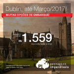 Promoção de Passagens para a <b>Irlanda: Dublin</b>! A partir de R$ 1.559, ida e volta; a partir de R$ 2.022, ida e volta, COM TAXAS INCLUÍDAS, em até 10x sem juros!