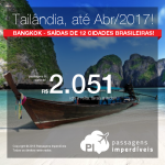 Promoção de Passagens para a <b>Tailândia: Bangkok</b>! A partir de R$ 2.051, ida e volta; a partir de R$ 2.305, ida e volta, COM TAXAS INCLUÍDAS, em até 5x sem juros!