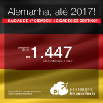 Promoção de Passagens para a <b>Alemanha: Berlim, Frankfurt, Munique, Stuttgart</b>! A partir de R$ 1.447, ida e volta; a partir de R$ 2.122, ida e volta, COM TAXAS INCLUÍDAS, em até 4x sem juros!