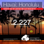 Passagens para o <b>HAVAÍ: Honolulu</b>! A partir de R$ 2.227, ida e volta; a partir de R$ 2.819, ida e volta, COM TAXAS INCLUÍDAS, em até 10x sem juros!