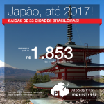 Promoção de Passagens para o <b>Japão: Nagoya, Osaka, Tokio</b>! A partir de R$ 1.853, ida e volta; a partir de R$ 2.463, ida e volta, COM TAXAS INCLUÍDAS, em até 5x sem juros!