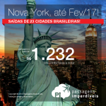 Promoção de Passagens para <b>NOVA YORK</b>! A partir de R$ 1.232, ida e volta; a partir de R$ 1.671, ida e volta, COM TAXAS INCLUÍDAS, em até 10x sem juros!