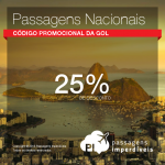 Corre! É só até as 11h de hoje! Gol oferece 25% de desconto em suas <b>PASSAGENS NACIONAIS</b>!